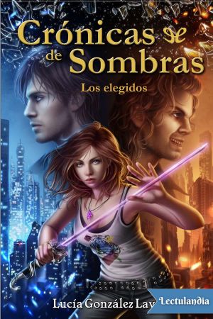 [Crónicas de sombras 01] • Los elegidos